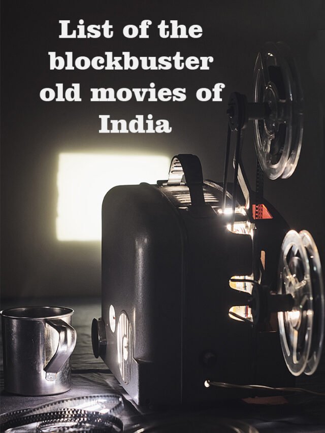 List of the Blockbuster Old Movies of India